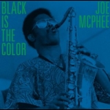 Joe McPhee - Black Is The Color '2020 - Album