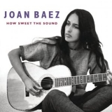 Joan Baez - How Sweet The Sound '2009