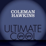 Coleman Hawkins - Verve Ultimate Cool '2013 - Album