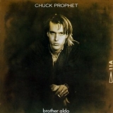 Chuck Prophet - Brother Aldo '1998 - Album