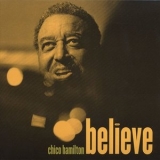 Chico Hamilton - Believe '2006 - Album