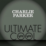 Charlie Parker - Verve Ultimate Cool '2013