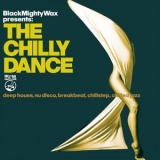 Black Mighty Wax - The Chilly Dance '2020 - Album