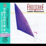 Fruitcake - Summer Reminiscence '2010 - Album