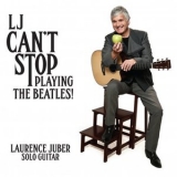 Laurence Juber - LJ Cant Stop Playing The Beatles '2019