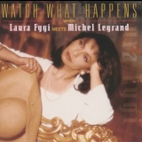 Laura Fygi - Watch What Happens When Laura Fygi Meets Michel Legrand '1997