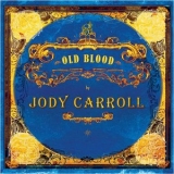 Jody Carroll - Old Blood '2022 - Album