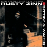 Rusty Zinn - Sittin & Waitin (Feat. Kim Wilson) '1996