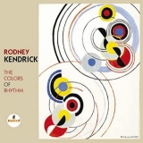 Rodney Kendrick - The Colors Of Rhythm '2014 - Album