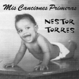 Nestor Torres - Canciones Primeras 'Canciones Primeras - Album