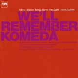 Michal Urbaniak - Well Remember Komeda '2015 - Album