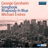 Michael Endres - Gershwin: Songbook, Rhapsody in Blue '2012 - Album