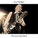 Gerry Mulligan - The Concert Jazz Band (Remastered Edition) '1960