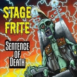 Stage Frite - Sentence Of Death '2025