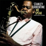 Stanley Turrentine - We Speak '2018 - Album