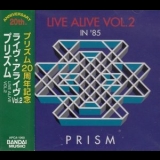 Prism - Live Alive, Vol.2 (In 85) '1997