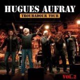 Hugues Aufray - Les plus grandes chansons, Vol. 2 (Troubadour tour) '2015