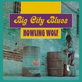 Howlin Wolf - Big City Blues / Bonus Tracks '2022 - Album