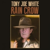 Tony Joe White - Rain Crow '2016 - Album