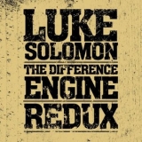 Luke Solomon - The Difference Engine Redux '2025