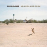 The Delines - Mr. Luck & Ms. Doom '2025