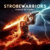 StrobeWarriors - Bearer of flames '2025