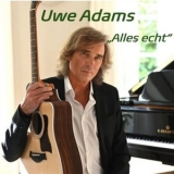 Uwe Adams - Alles echt '2025