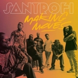 Santrofi - Making Moves '2025