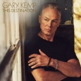 Gary Kemp - This Destination (Deluxe Edition) '2025