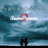 The Twangtown Paramours - The Wind Will Change Again '2025