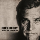 Bren Berry - IN HOPE OUR STARS ALIGN '2025