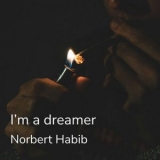 Norbert Habib - Im a Dreamer '2025