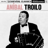 Anibal Troilo - Essential Classics, Vol. 722 '2025