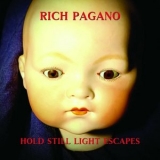 Rich Pagano - Hold Still Light Escapes '2025