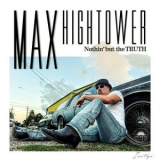 Max Hightower - Nothin but the Truth '2025