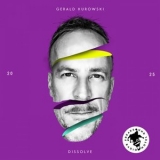 Gerald Kurowski - Dissolve '2025