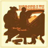 HORSEBATH - Another Farewell '2025