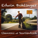 Edwin Bohlinger - Monte Schlacko - Chansons uff Saarlandisch '2025