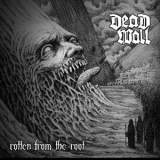 Dead Wall - Rotten from the root '2025