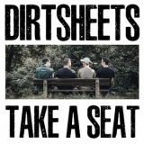 Dirtsheets - Take A Seat '2025