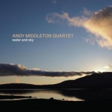 Andy Middleton Quartet - Water and Sky '2025