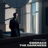 Morten Jaeger - Embrace the Darkness '2025