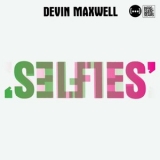 Devin Maxwell - Selfies '2025