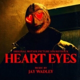 Jay Wadley - Heart Eyes (Original Motion Picture Soundtrack) '2025