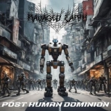 Ravaged Earth - Post-Human Dominion '2025