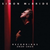 Simon McBride - Recordings: 2020-2025 '2025