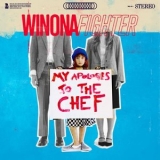 Winona Fighter - My Apologies To The Chef '2025