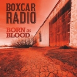 Boxcar Radio - Born on Blood '2025