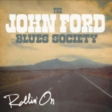 The John Ford Blues Society - Rollin On '2025