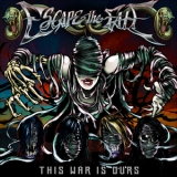 Escape The Fate - This War Is Ours '2008 - Album